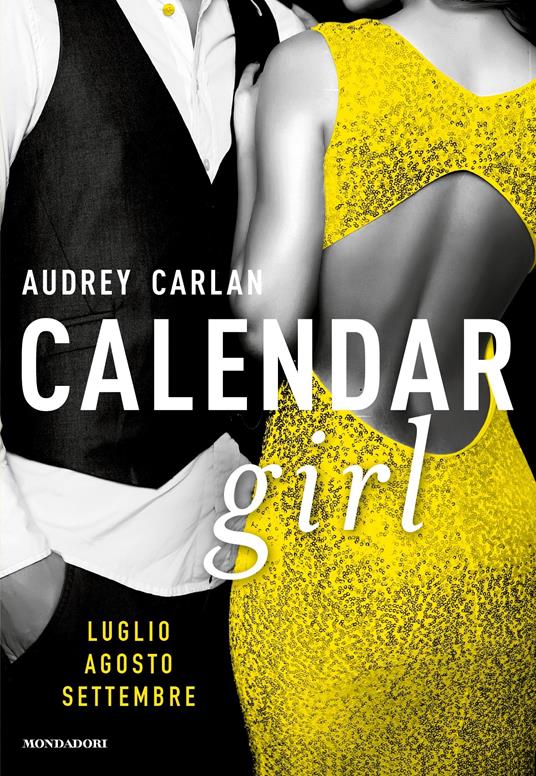 Calendar Girl. Luglio, agosto, settembre - Audrey Carlan,Teresa Albanese - ebook