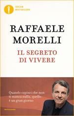 Il segreto di vivere. Quando capisci che non ti manca nulla quello è un grangiorno