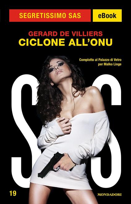 Ciclone all'ONU. SAS - Gérard de Villiers,Bruno Just Lazzari - ebook