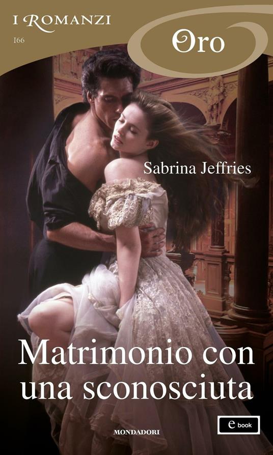 Matrimonio con una sconosciuta - Sabrina Jeffries,Maria Gabriella Podestà - ebook