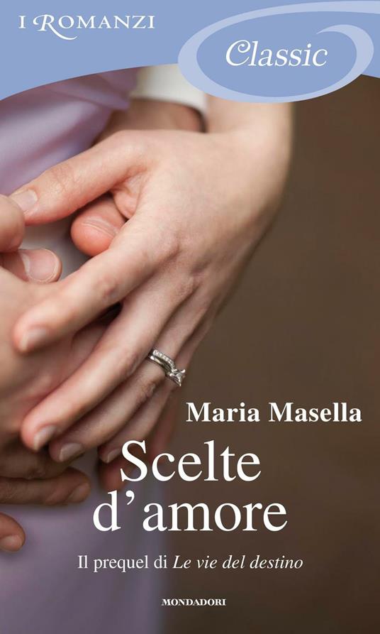 Scelte d'amore - Maria Masella - ebook