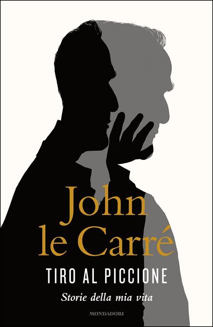 Tiro al piccione. Storie della mia vita - John Le Carré,M. Castagnone - ebook