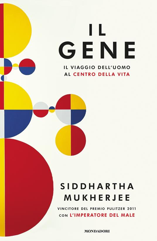 Il gene. Il viaggio dell'uomo al centro della vita - Siddhartha Mukherjee,Laura Serra,Roberto Serrai - ebook
