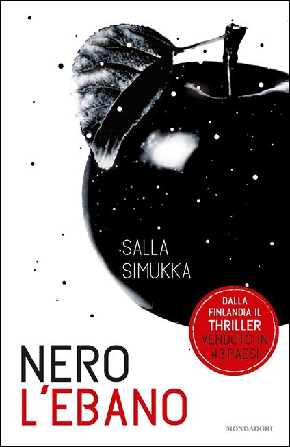 Nero l'ebano. Trilogia di Biancaneve - Salla Simukka,Delfina Sessa - ebook