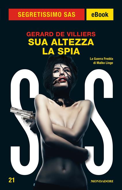 Sua Altezza la spia - Gérard de Villiers,Bruno Just Lazzari - ebook