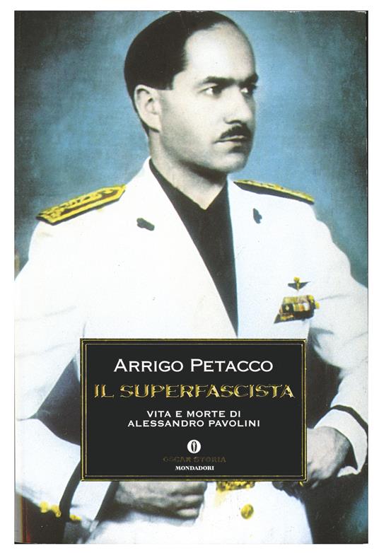 Il superfascista. Vita e morte di Alessandro Pavolini - Arrigo Petacco - ebook