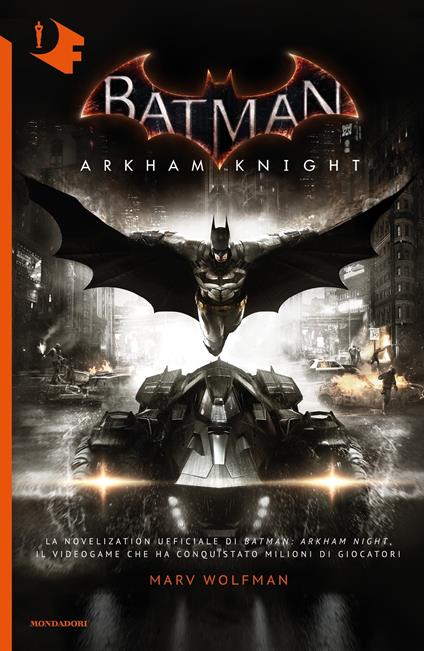 Batman. Arkham Knight - Marv Wolfman,Maria Sofia Buccaro,Mariachiara Eredia,Francesca Guerra - ebook