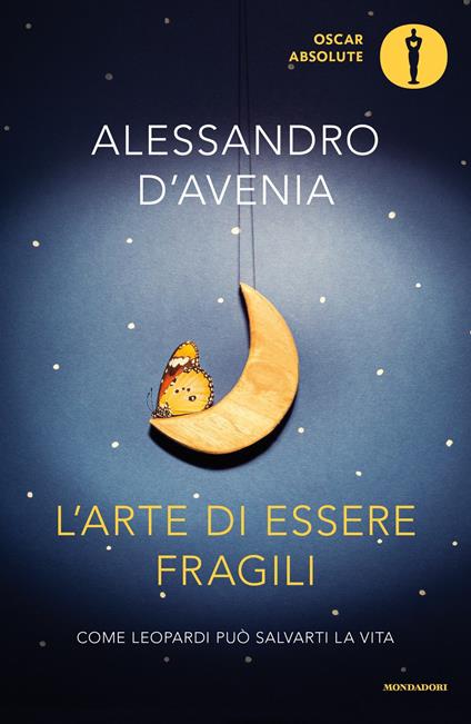 L' arte di essere fragili. Come Leopardi può salvarti la vita - Alessandro D'Avenia - ebook