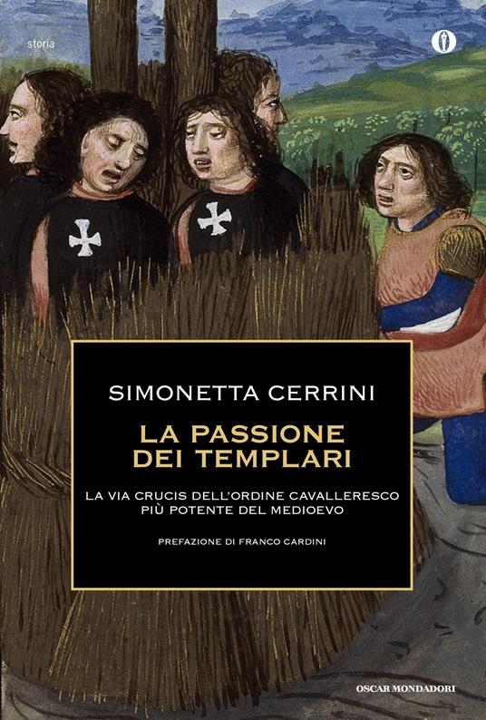 La passione dei templari. La Via Crucis dell'ordine cavalleresco più potente del mondo - Simonetta Cerrini - ebook