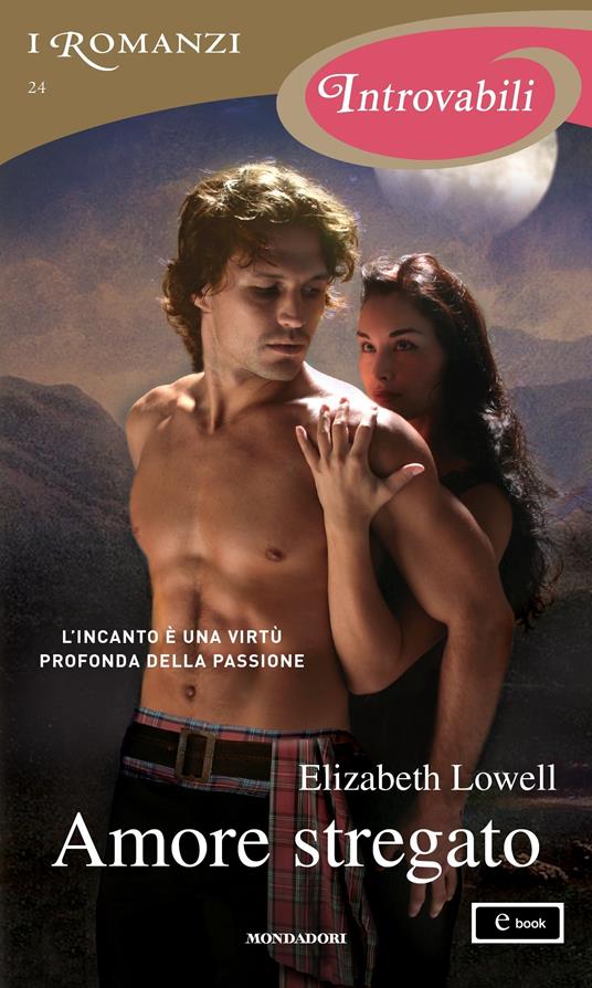 Amore stregato - Elizabeth Lowell,Claudia Scifo - ebook