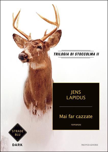 Mai far cazzate. Trilogia di Stoccolma. Vol. 2 - Jens Lapidus,Anna Grazia Calabrese - ebook