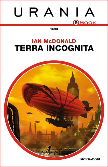 Terra incognita - Ian McDonald,Alessandro Vezzoli - ebook