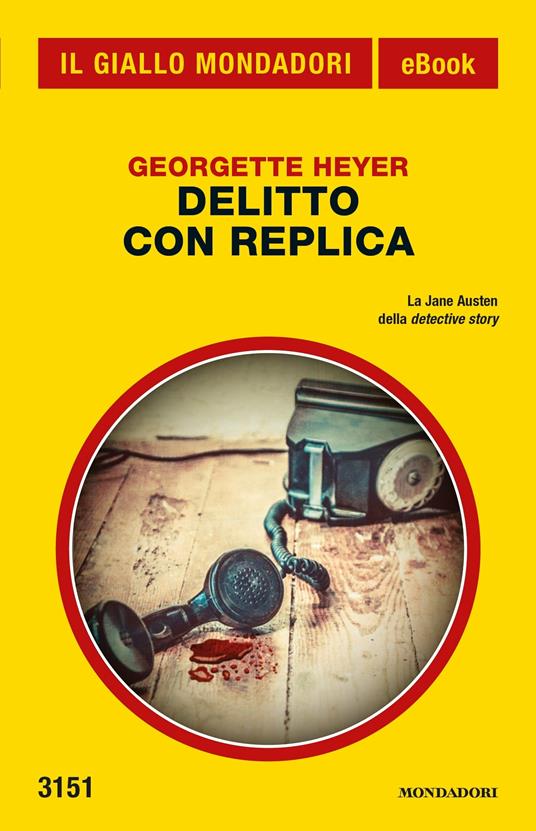 Delitto con replica - Georgette Heyer,Mauro Boncompagni - ebook