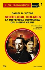 Sherlock Holmes. La misteriosa scomparsa del signor Crane