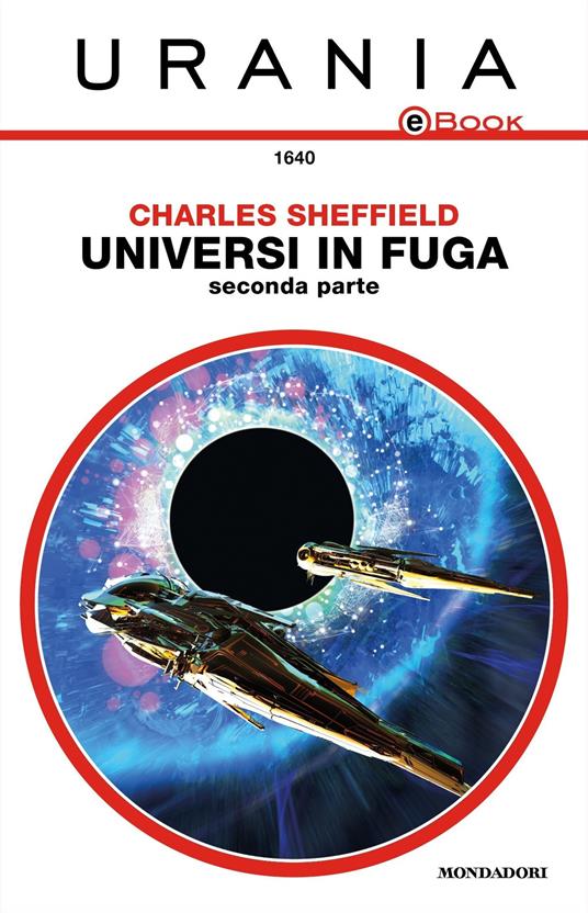 Universi in fuga. Vol. 2 - Charles Sheffield,Fabio Feminò - ebook