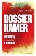 Dossier Hamer. Inchiesta su una tragica premessa di cura contro il cancro