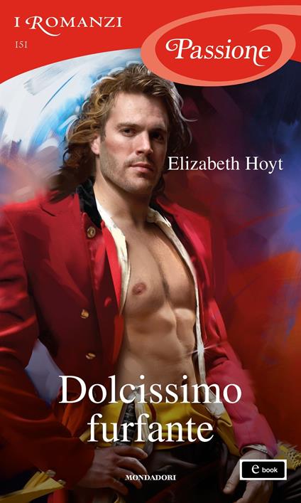 Dolcissimo furfante. Maiden Lane. Vol. 9 - Elizabeth Hoyt,Lucia Rebuscini - ebook
