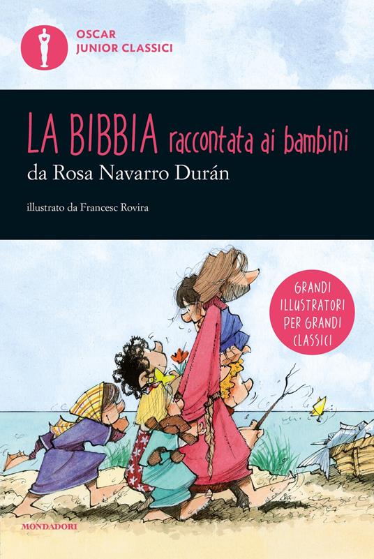La Bibbia raccontata ai bambini - Rosa Navarro Durán,Francesc Rovira,Carla Gaiba - ebook
