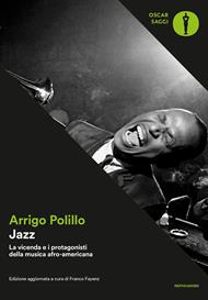 Jazz. La vicenda e i protagonisti della musica afro-americana
