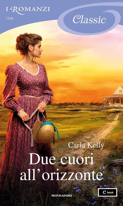 Due cuori all'orizzonte - Carla Kelly,Maria Luisa Cesa Bianchi - ebook