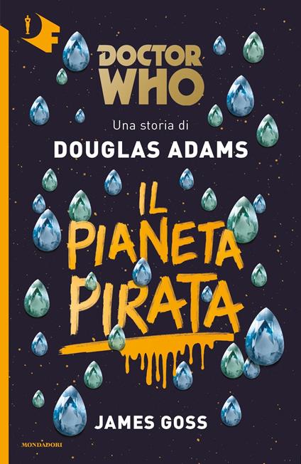Il pianeta pirata. Doctor Who - Douglas Adams,James Goss,Alessandro Vezzoli - ebook
