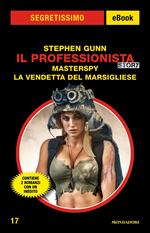 Il Professionista story: Masterspy-La vendetta del Marsigliese