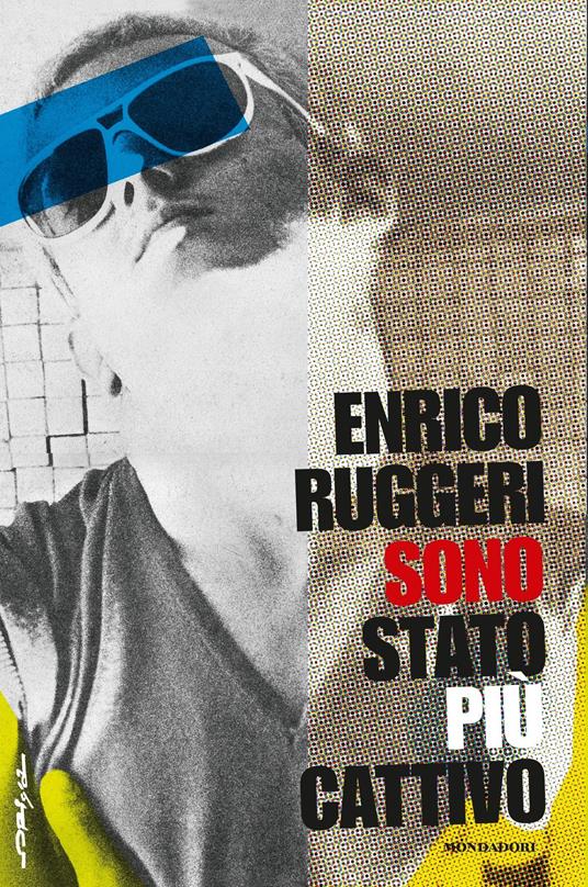 Sono stato più cattivo - Enrico Ruggeri - ebook