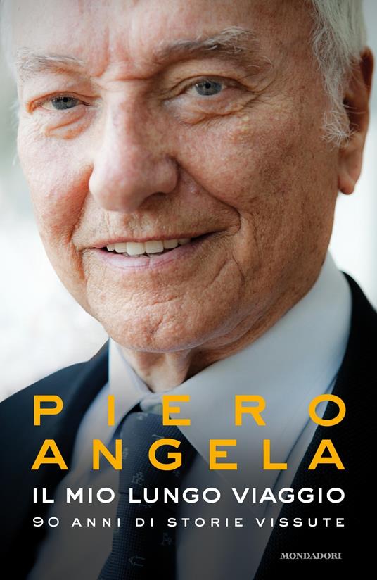 Il mio lungo viaggio. 90 anni di storie vissute - Piero Angela - ebook