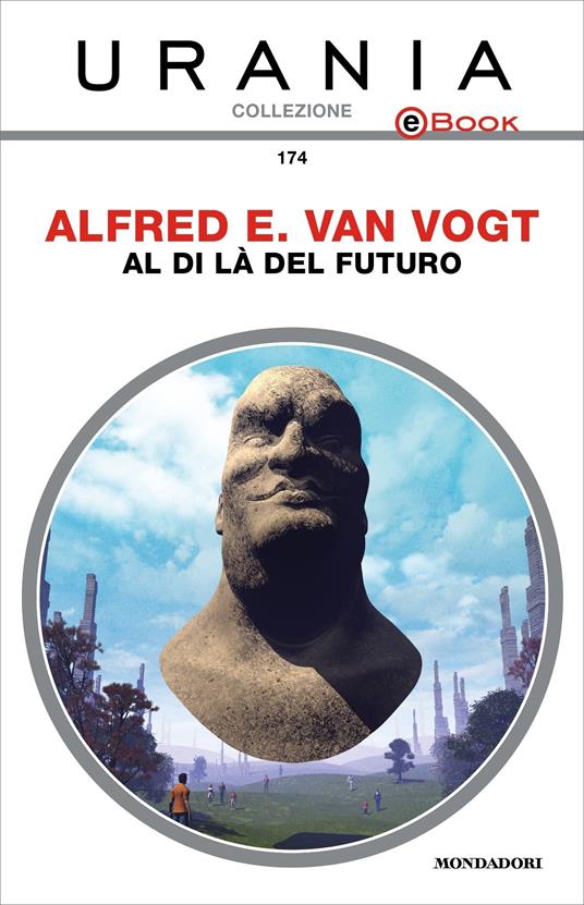 Al di là del futuro - Alfred E. Van Vogt,Giuseppe Ferrara - ebook