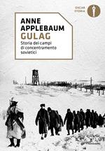 Gulag. Storia dei campi di concentramento sovietici