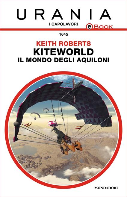 Kiteworld. Il mondo degli aquiloni - Keith Roberts,Delio Zinoni - ebook