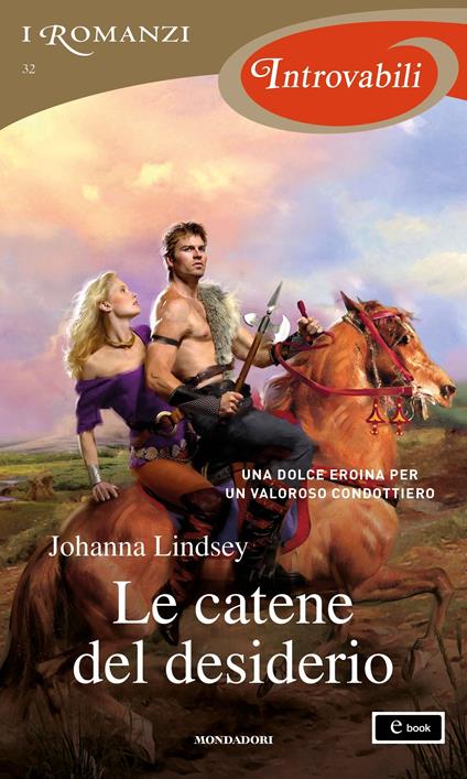 Le catene del desiderio - Johanna Lindsey,Silvia Accardi - ebook