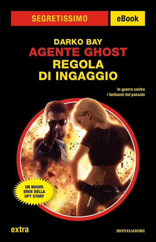 Regola di ingaggio. Agente Ghost - Darko Bay - ebook