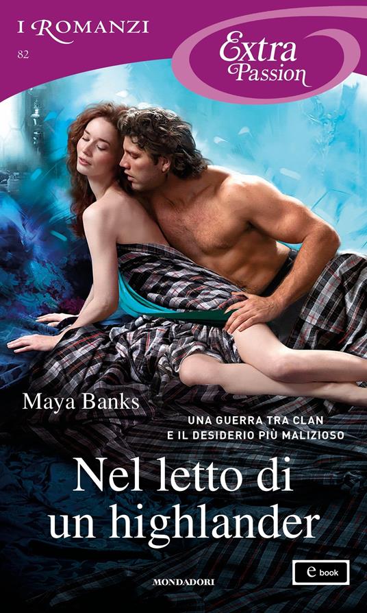 Nel letto di un highlander - Maya Banks,Giuliano Acunzoli - ebook