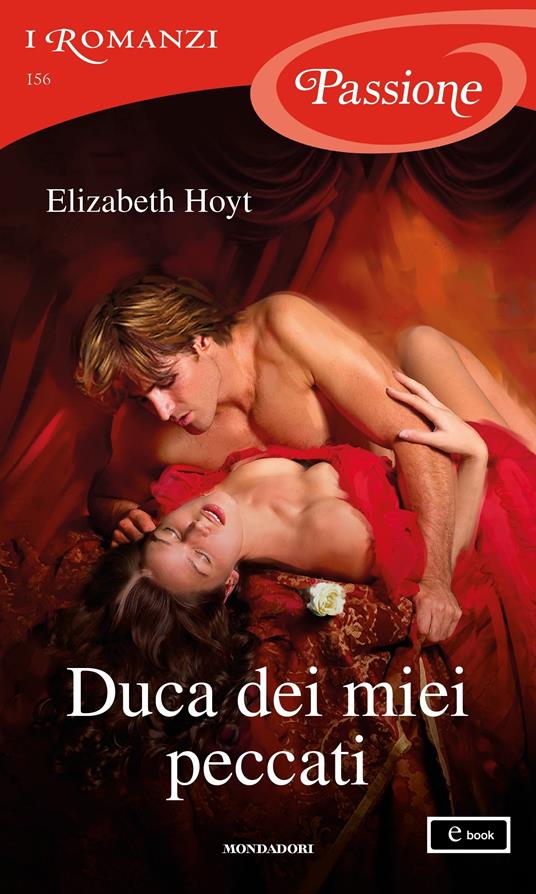 Duca dei miei peccati. Maiden Lane. Vol. 10 - Elizabeth Hoyt,Lucia Rebuscini - ebook