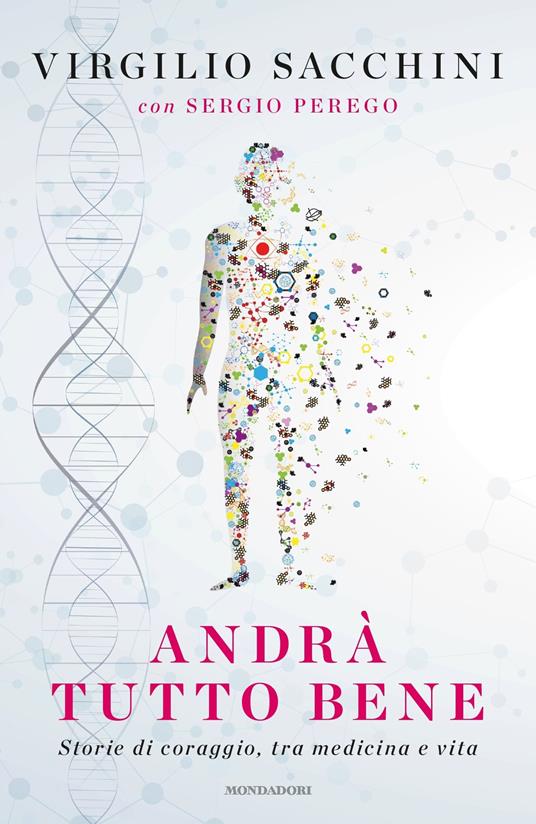 Andrà tutto bene. Storie di coraggio, tra medicina e vita - Sergio Perego,Virgilio Sacchini - ebook