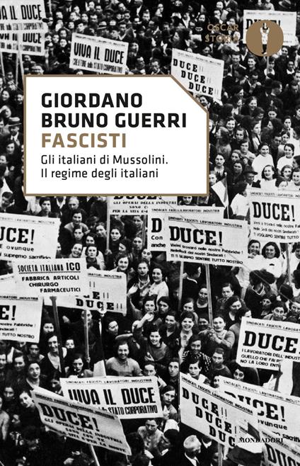 Fascisti. Gli italiani di Mussolini. Il regime degli italiani - Giordano Bruno Guerri - ebook
