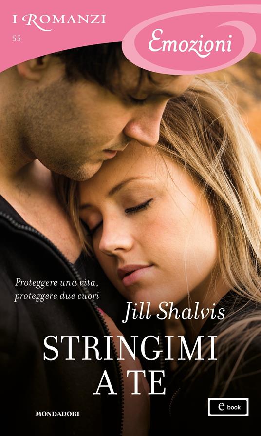 Stringimi a te - Jill Shalvis,Cecilia Scerbanenco - ebook