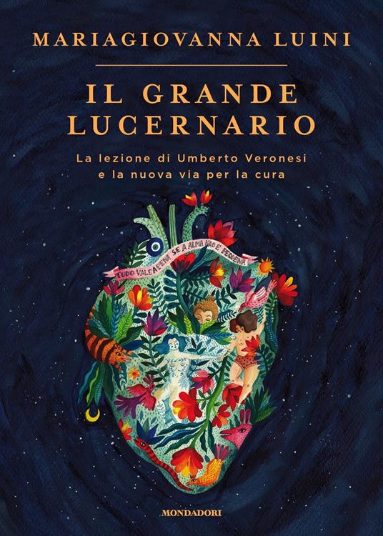 Il grande lucernario. La lezione di Umberto Veronesi e la nuova via per la cura - Maria Giovanna Luini - ebook