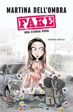 Fake. Una storia vera