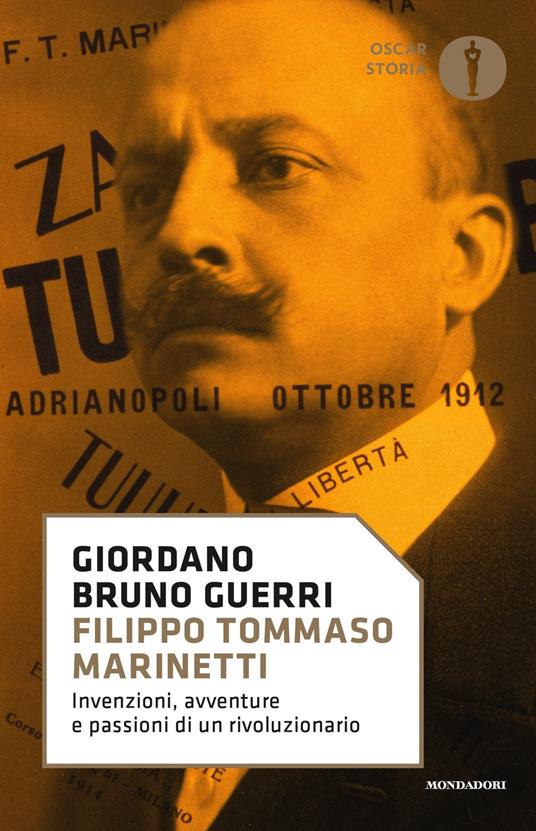 Filippo Tommaso Marinetti. Invenzioni, avventure e passioni di un rivoluzionario - Giordano Bruno Guerri - ebook