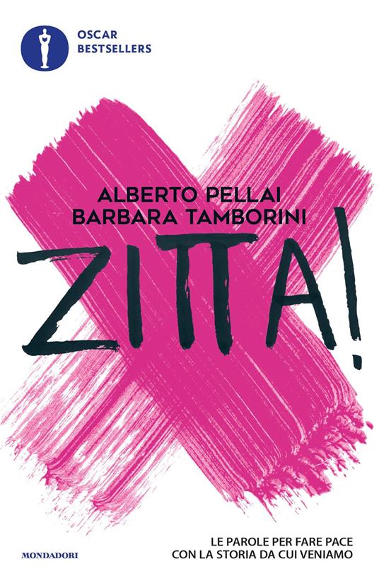 Zitta! Le parole per fare pace con la storia da cui veniamo - Alberto Pellai,Barbara Tamborini - ebook