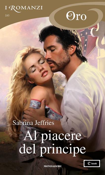 Al piacere del principe - Sabrina Jeffries,Berta Maria Pia Smiths Jacob - ebook