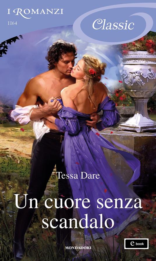 Un cuore senza scandalo - Tessa Dare,Piera Marin - ebook