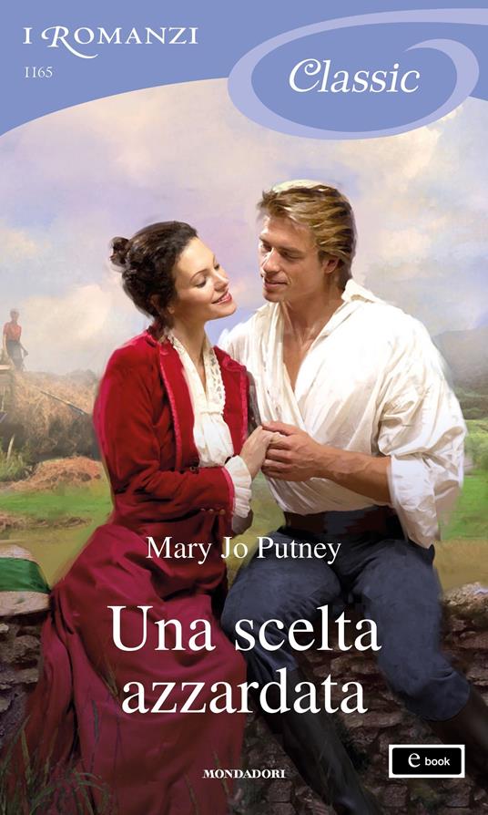 Una scelta azzardata - Mary Jo Putney,Berta Maria Pia Smiths Jacob - ebook
