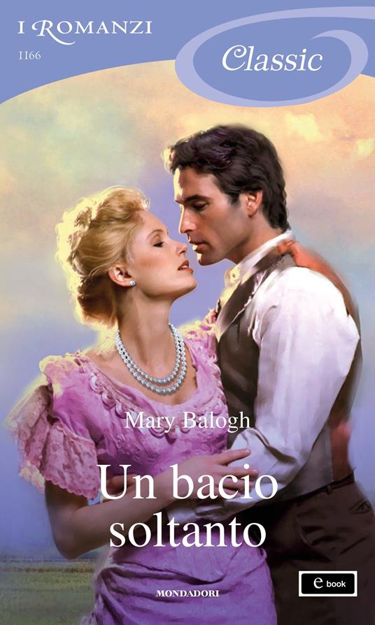 Un bacio soltanto - Mary Balogh,Diana Fonticoli - ebook