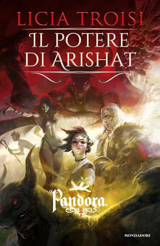 Il potere di Arishat. Pandora. Vol. 4 - Licia Troisi - ebook