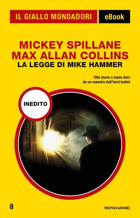 La legge di Mike Hammer - Max Allan Collins,Mickey Spillane,Mauro Boncompagni - ebook