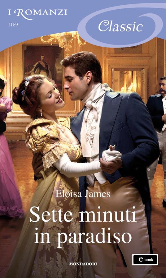 Sette minuti in paradiso - Eloisa James,Berta Smiths-Jacob - ebook