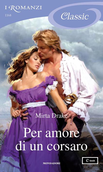 Per amore di un corsaro - Mirta Drake - ebook